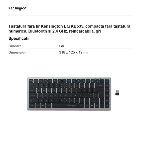 Tastatura fara fir Kensington EQ KB535, compacta fara tastatura numerica, Bluetooth si 2.4 GHz, reincarcabila, gri [2]