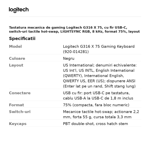 Tastatura mecanica de gaming Logitech G316 X 75, cu fir USB-C, switch-uri tactile hot-swap, LIGHTSYNC RGB, 8 kHz, format 75%, layout US International, negru, 920-014281 [2]