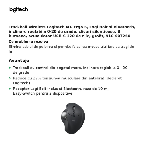 Trackball wireless Logitech MX Ergo S, Logi Bolt si Bluetooth, inclinare reglabila 0-20 de grade, clicuri silentioase, 8 butoane, acumulator USB-C 120 de zile, grafit, 910-007260 [1]