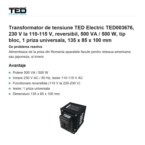 Transformator de tensiune TED Electric TED003676, 230 V la 110-115 V, reversibil, 500 VA / 500 W, tip bloc, 1 priza universala, 135 x 85 x 100 mm [1]