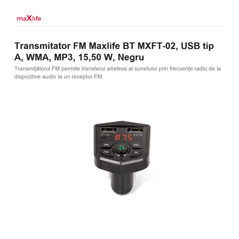 Transmitator FM Maxlife BT MXFT-02, USB tip A, WMA, MP3, 15,50 W, Negru [1]