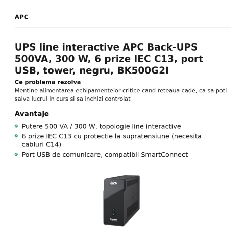 UPS line interactive APC Back-UPS 500VA, 300 W, 6 prize IEC C13, port USB, tower, negru, BK500G2I [1]