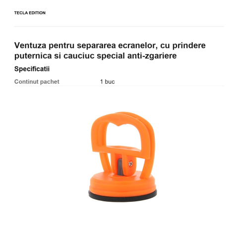 Ventuza pentru separarea ecranelor, cu prindere puternica si cauciuc special anti-zgariere [2]