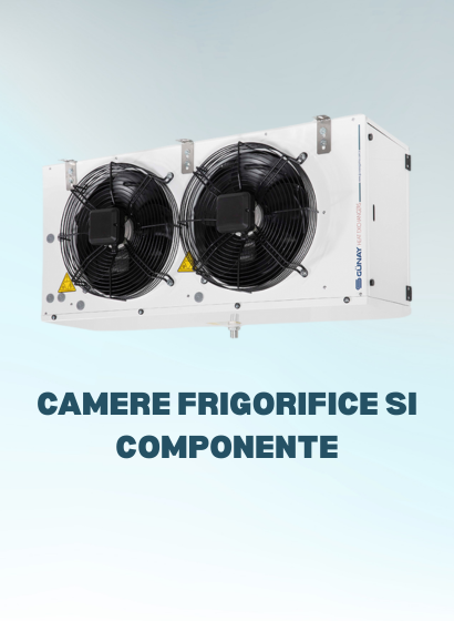Camere frigorifice si componente