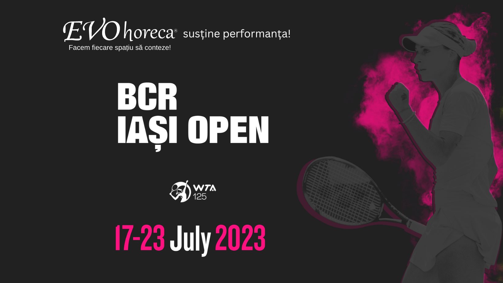 ȘTIRI: EVOhoreca este partener al BCR Iasi Open WTA, pentru al doilea an consecutiv 29.06.2023