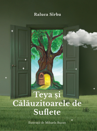 Carti - Teya si Calauzitoarele de Suflete - Raluca Sirbu