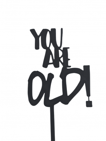 Zile de nastere - You are old