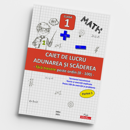 Caiet clasa 1 pentru copii Adunarea si Scaderea fara trecere peste ordin