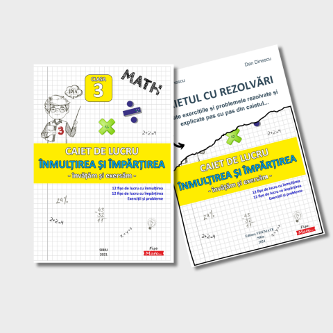 Matematica clasa 3 – probleme explicate pas cu pas - Set clasa 3 pentru copii Inmultirea si Impartirea cu exercitii si probleme