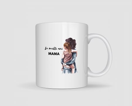 Cani cu Mesaje Motivatioanle - Cana personalizata La multi ani Mama