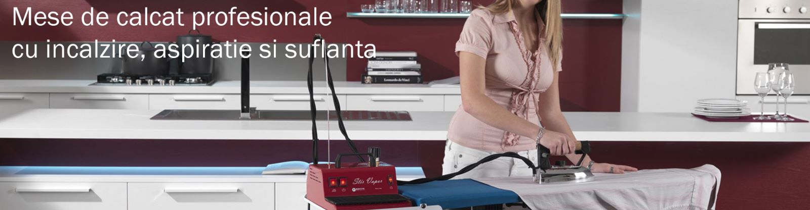 Mese de calcat profesionale cu incalzire, aspiratie si suflanta