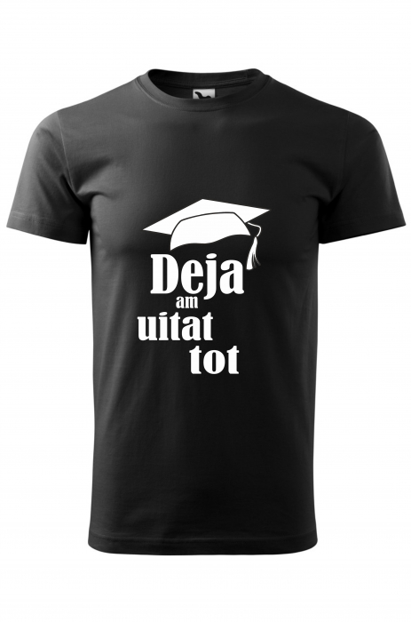 Tricou ”Deja am uitat tot” [2]