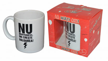Produse Personalizate - Cana personalizata Nu imbatranesc