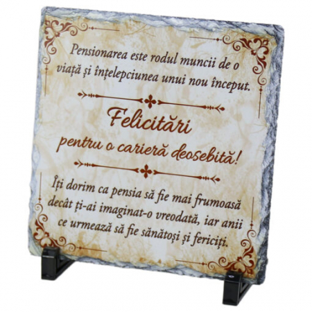 Pensionare - Placa ardezie „Pensionarea este rodul muncii…”