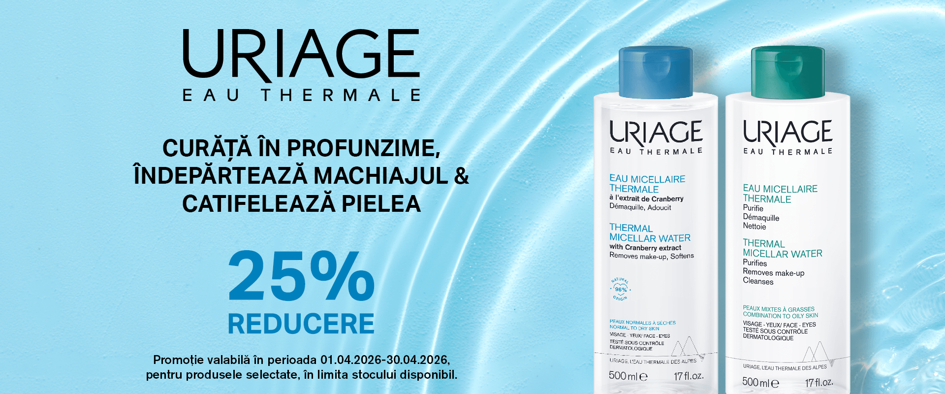 Promo Uriage Aprilie apa micelara