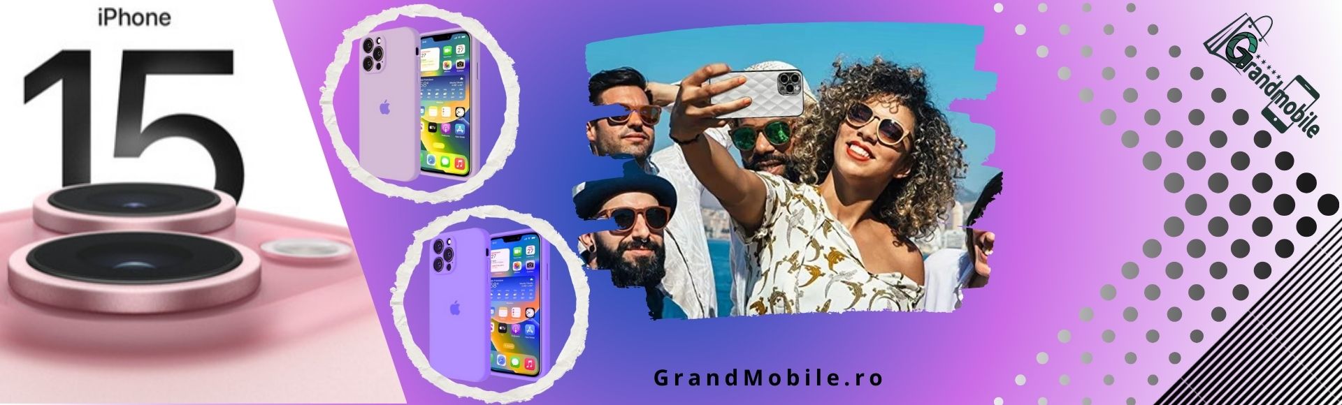 GrandMobile.ro 15 Series