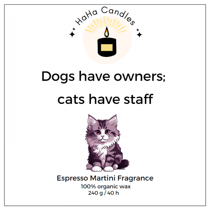 Lumanare parfumata DOGS HAVE OWNERS, CATS HAVE STAFF [2]