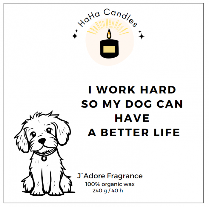 Lumânare Parfumată I WORK HARD SO MY DOG CAN HAVE A BETTER LIFE [2]