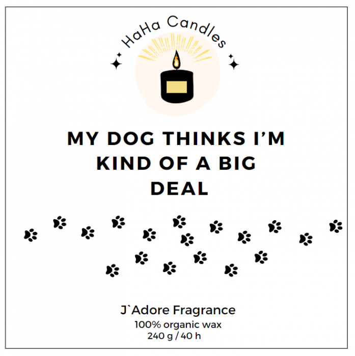 Lumânare Parfumată MY DOG THINKS I'M KIND OF A BIG DEAL [2]