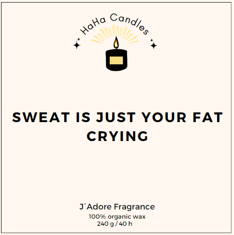 Lumânare Parfumată SWEAT IS JUST YOUR FAT CRYING [2]