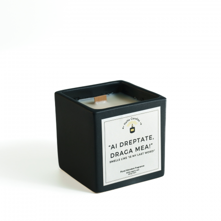 Pentru el - Lumânare Parfumată AI DREPTATE, DRAGA MEA!