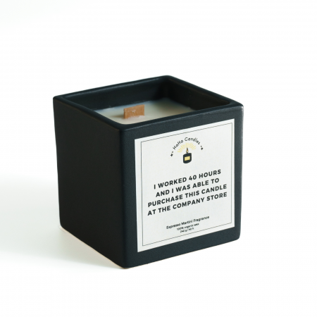 Shop - Lumânare Parfumată I WORKED 40 HOURS