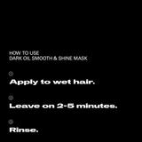 Sebastian Professional Dark Oil Smooth & Shine Mask, 500 ml - masca hranitoare pentru un par stralucitor si catifelat [3]