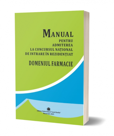 Manual pentru admiterea la concursul national de intrare in rezidentiat domeniul Farmacie Pregatire Rezidentiat Medicina Dentara - Manual pentru admiterea la concursul national de intrare in rezidentiat domeniul Farmacie