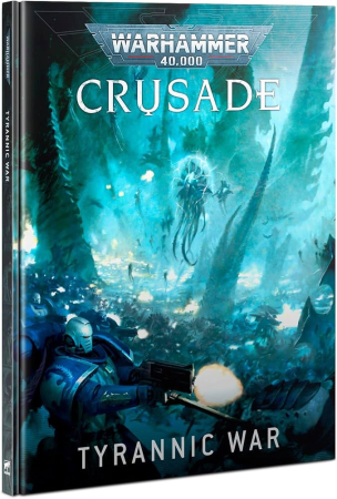 Warhammer & Wargames - Warhammer 40000: Crusade: Tyrannic War English