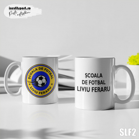 Fan Club - Cana personalizata Scoala de fotbal Liviu Feraru SLF2