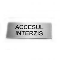 PRODUSE GRAVATE - Placa gravata Accesul  Interzis