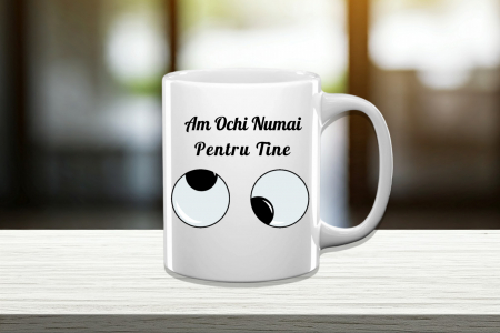 Căni personalizate - Cană Personalizată Am Ochi Numai Pentru Tine