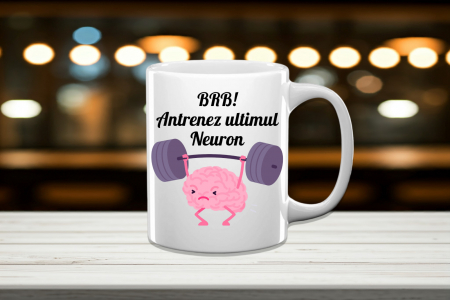 Cana Alba Personalizata - Cană Personalizată BRB! Antrenez Ultimul Neuron