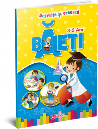 Carti de Colorat - UP CARTE DE COLORAT DEZVOLTA SI CREEAZA pentru BAIETI 3-5 ANI