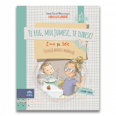 Te rog, multumesc, te iubesc!: Ema si Eric invata bunele maniere [0]