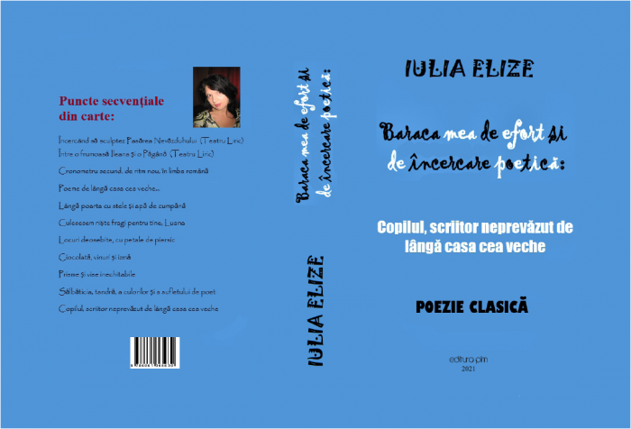 Iulia Elize - ”Baraca mea de încercare poetică (Copilul, scriitor neprevăzut de lângă casa cea veche)” [2]