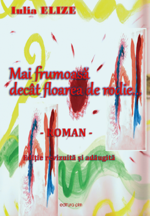 Iulia Elize - ”Mai frumoasă decât floarea de rodie” - Variantă I. (EDIȚIA A II-A A CĂRȚII) [4]