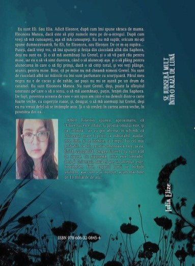 Iulia Elize - ”Se iubiseră mult într-o rază de lună”, roman (un roman fluviu, cu păreri cuantice și fizice personale) un roman complet, la anul emiterii fiind 2020... [3]