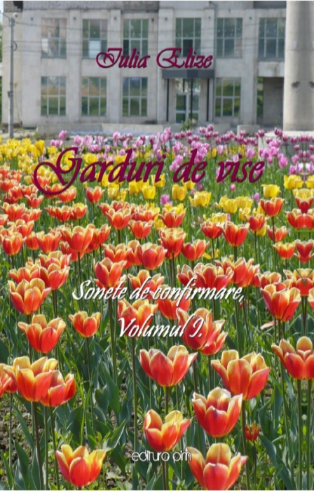 Iulia Elize - ”Sonete, Garduri de vise, Sonete de confirmare” - VOLUMUL I. [5]