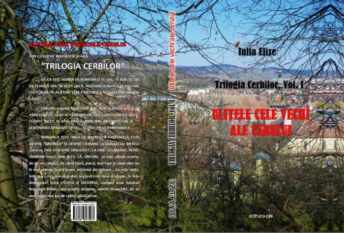 Iulia Elize - ”Ulițele cele vechi ale cerului” - Trilogia cerbilor, Volumul I. [2]