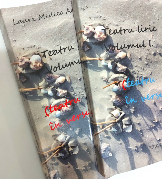 Laura Medeea Andreica - ”Teatru liric (Teatru în versuri...)”, Volumul I. [3]