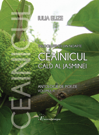 Categoria totala - Iulia Elize - ”Ceainicul cald al Jasminei” (Trilogia femeii din noapte, Vol. III.)