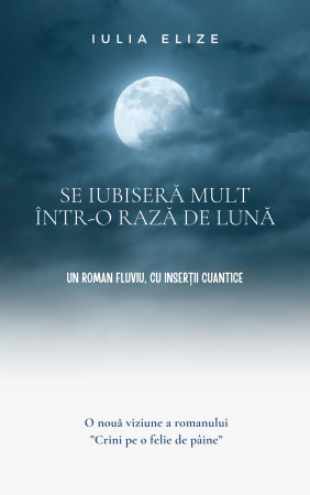 Categoria totala - Iulia Elize - ”Se iubiseră mult într-o rază de lună”, roman (un roman fluviu, cu păreri cuantice și fizice personale) un roman complet, la anul emiterii fiind 2020...
