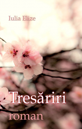 Categoria totala - Iulia Elize - ”Tresăriri”, volum de debut, în proză  (Debut absolut, de tipar)