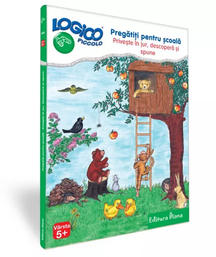 Carti si mape - LOGICO PICCOLO - Pregătiți pentru școală. Privește în jur, descoperă și spune (5+)