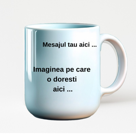 Cani Personalizate - Cana Personalizata cu Mesaj si Imagine Personala