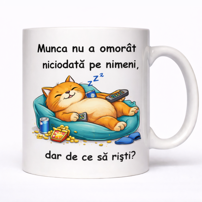 Cana personalizata cu mesaj amuzant Munca nu a omorat niciodata pe nimeni dar de ce sa risti pisica lenesa cadou haios [3]