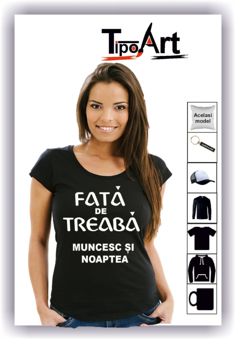 Tricou personalizat Fata de treaba 2 [1]