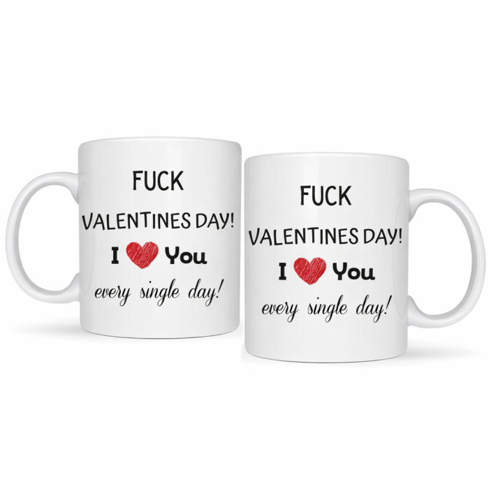 Set 2 Cani cu mesaj amuzant pentru cuplu „FARA Valentines Day! I Love You Every Single Day”, ceramica alba 330 ml, model romantic si funny [2]
