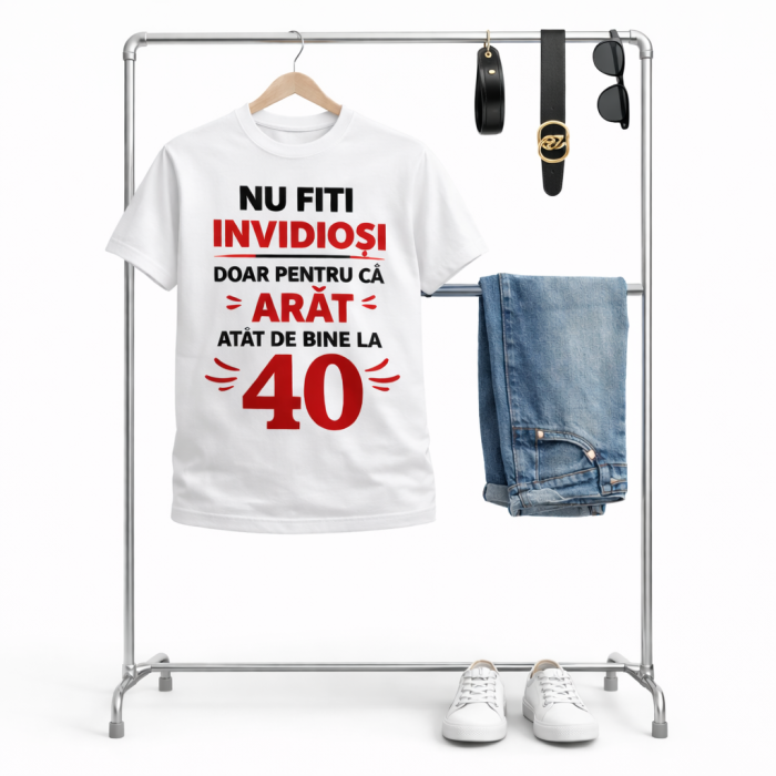Tricou aniversar 40 ani personalizat – Nu fiti invidiosi doar pentru ca arat atat de bine la 40 – cadou amuzant zi de nastere [3]